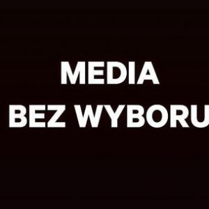 Media bez wyboru